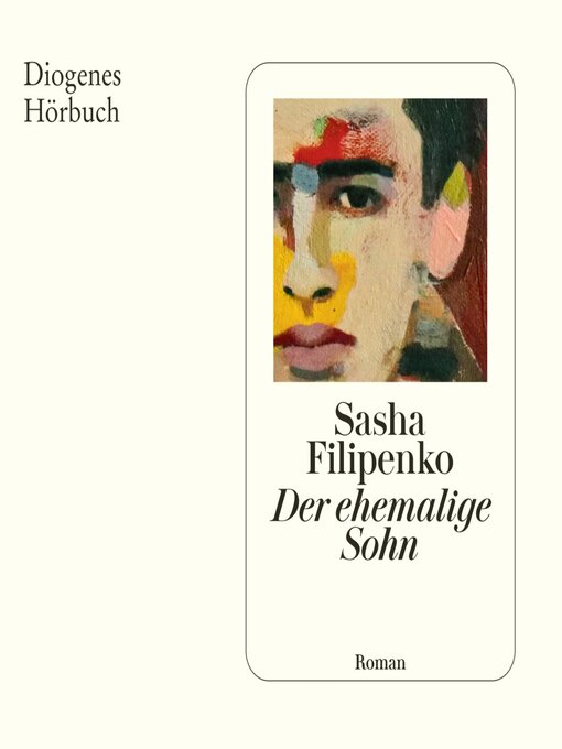 Title details for Der ehemalige Sohn by Sasha Filipenko - Available
